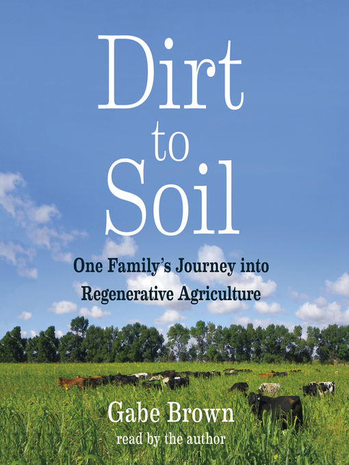 Title details for Dirt to Soil by Gabe Brown - Available